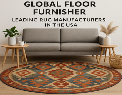 Discover Premium Craftsmanship with Global Floor Furnisher Leading Rug Manufacturers in the USA