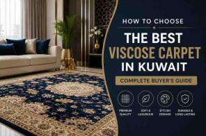 How to Choose the Best Viscose Carpet in Kuwait – Complete Buyers Guide
