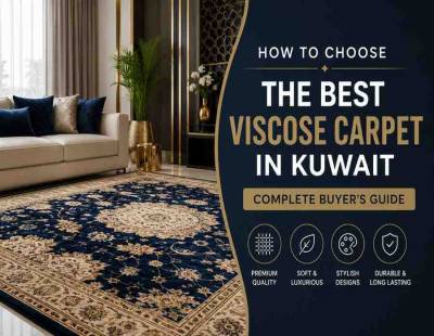 How to Choose the Best Viscose Carpet in Kuwait – Complete Buyers Guide